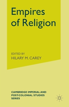 Empires of Religion - Book  of the Cambridge Imperial and Post-Colonial Studies