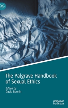 Hardcover The Palgrave Handbook of Sexual Ethics Book