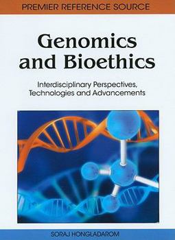 Genomics and Bioethics: Interdisciplinary Perspectives, Technologies and Advancements