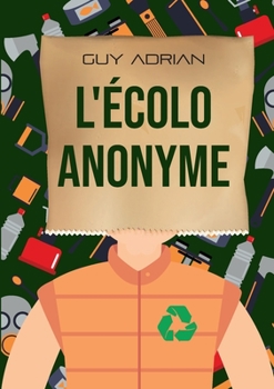 Paperback L'écolo anonyme [French] Book