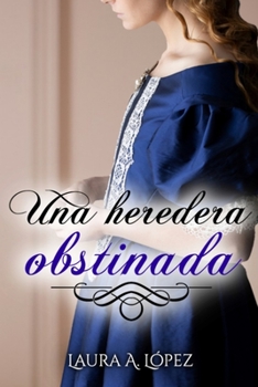 Paperback Una heredera obstinada [Spanish] Book