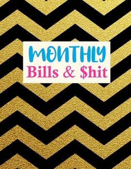 Paperback Monthly Bills & $hit: Trendy Monthly Budget Planner (Undated - Start Any Time) Paycheck Bill Tracker (Budget Planning) Personal or Business Book