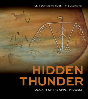 Hardcover Hidden Thunder: Rock Art of the Upper Midwest Book