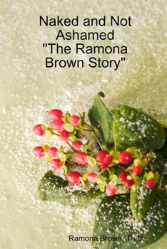 Paperback Naked and Not Ashamed "The Ramona Brown Story" Book