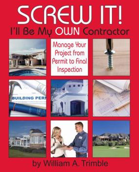 Paperback Screw It! I'll Be My Own Contractor Book