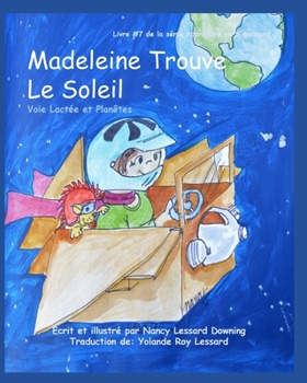 Paperback Madeleine Trouve le Soleil: Voie Lactée et Planètes [French] Book