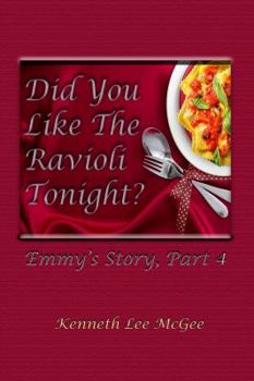 Paperback Did You Like the Ravioli Tonight?: Emmy's Story, Part 4 Book