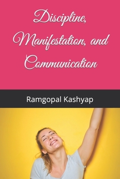 Discipline, Manifestation, and Communication
