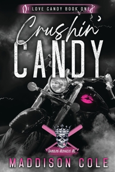 Paperback Crushin' Candy: Dark Comedy Why Choose MC Romance Book