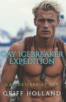 Gay Icebreaker Expedition (Gay Desires at Sea)