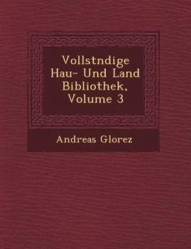 Paperback Vollst Ndige Hau - Und Land Bibliothek, Volume 3 Book