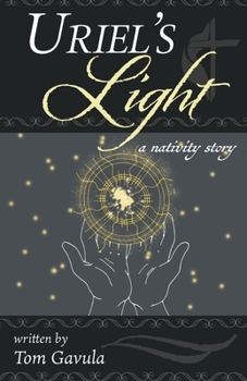 Paperback Uriel's Light: A Nativity Story Book