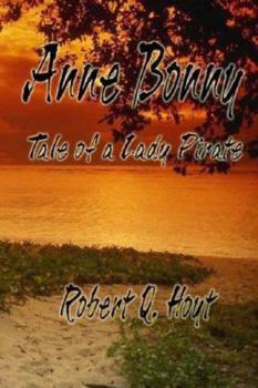 Anne Bonny: Tale of a Lady Pirate