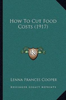 Paperback How To Cut Food Costs (1917) Book