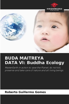 Paperback Buda Maitreya Data VI: Buddha Ecology Book