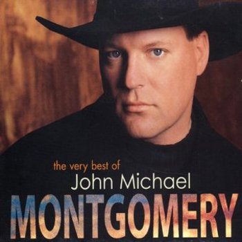 Very Best of John Michael Montgomery