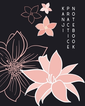 Kanji Practice Notebook: A Big Japanese Composition Book With 4x4 Square Graph For Practicing Kanji and Kana Letters | 120 pages | 8 x 10 inches