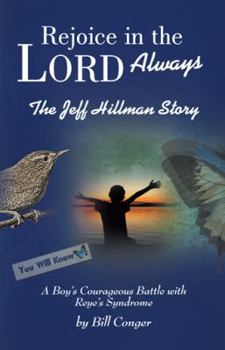 Paperback Rejoice in the Lord Always: The Jeff Hillman Story Book