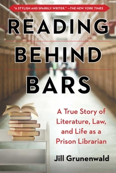 Hardcover Reading Behind Bars: A True Story of Literature, Law, and Life as a Prison Librarian Book