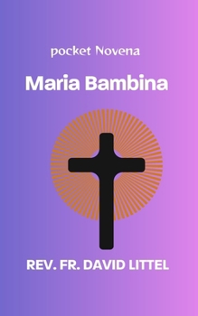 Paperback Novena to Maria Bambina: Pocket Novena Book