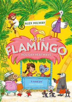 Hotel Flamingo: Holiday Heatwave: Hotel Flamingo: Holiday Heatwave 2 - Book #2 of the Hotel Flamingo