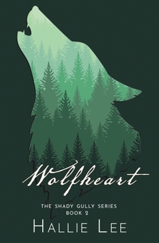 Wolfheart - Book #2 of the Shady Gully