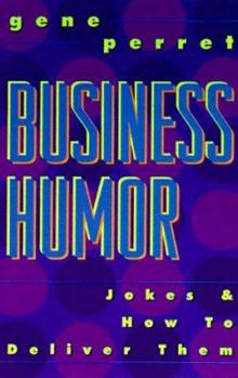 Paperback Business Humor: Jokes & How to Deliver Them Book