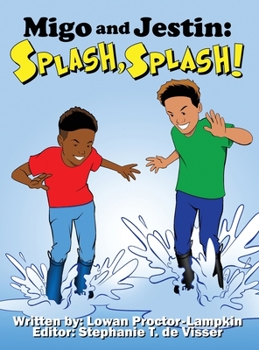 Hardcover Migo and Jestin: Splash, Splash! Book