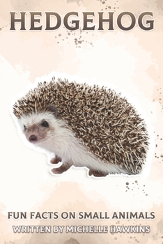 Paperback Hedgehog: Fun Facts on Small Animals #8 Book