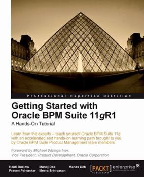 Paperback Getting Started with Oracle Bpm Suite 11gr1 - A Hands-On Tutorial Book