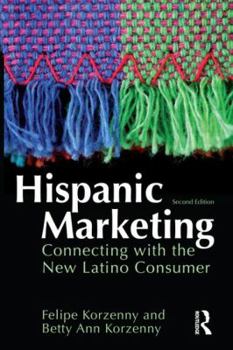 Paperback Hispanic Marketing: Connecting with the New Latino Consumer Book