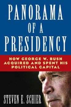 Paperback Panorama of a Presidency: How George W. Bush Acquired and Spent His Political Capital Book