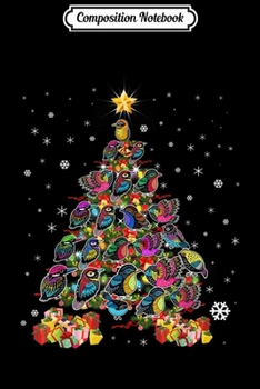 Composition Notebook: Birds Christmas Tree Funny Christmas Bird Lovers Gift  Journal/Notebook Blank Lined Ruled 6x9 100 Pages