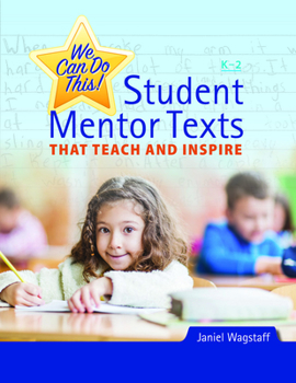 Paperback We Can Do This!: Student Mentor Texts That Teach and Inspire Book