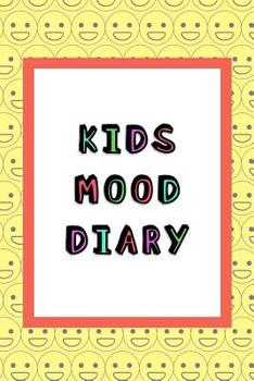 Paperback Kids mood Diary: A gratitude journal for children with Autism or Aspergers syndrome Assisted emotion control, growth and learning for A Book