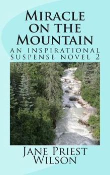 Paperback Miracle on the Mountain: An Inspirational Suspense Novel 2 Book