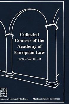 Hardcover Collected Courses of the Academy of European Law/ Recueil Des Cours de l'Académie de Droit Européen (Volume III, Book 2): The Protection of Human Righ Book