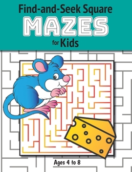 Paperback Find-and-Seek Square Mazes for Kids: (Ages 4-8) Maze Activity Workbook Book