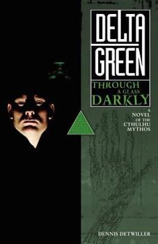 Paperback Delta Green: Through a Glass, Darkly Book