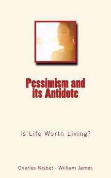 Paperback Pessimism and its Antidote: Is Life Worth Living? Book