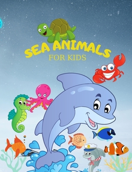 Ocean Animals Coloring Book: Sea Animals Coloring Book-Bring Your Favorite Sea Creatures to Life With Colors