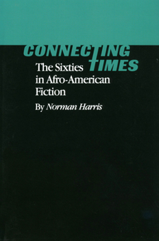 Paperback Connecting Times: The Sixties in Afro-American Fiction Book