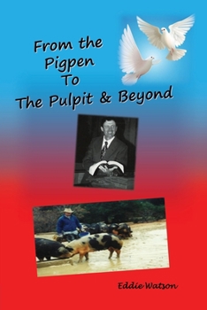 Paperback From The Pigpen To The Pulpit & Beyond Book