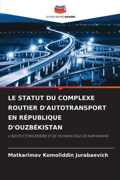 Paperback Le Statut Du Complexe Routier d'Autotransport En République d'Ouzbékistan [French] Book