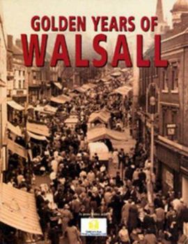 Paperback Golden Years of Walsall Book