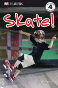 Skate! (DK Readers Level 4) - Book  of the DK Readers Level 4