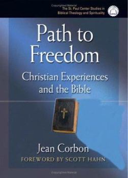 Paperback Path to Freedom: Christian Experiences and the Bible Book