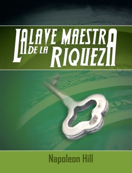 Hardcover La Llave Maestra de La Riqueza [Spanish] Book