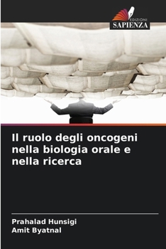 Paperback Il ruolo degli oncogeni nella biologia orale e nella ricerca [Italian] Book