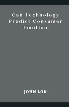 Paperback Can Technology Predict Consumer Emotion Book